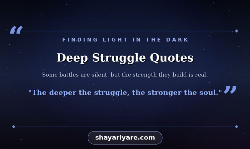 Deep Struggle Quotes 