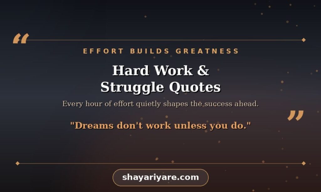Hard Work & Struggle Quotes